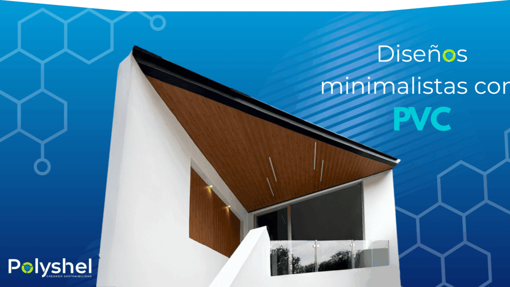 Diseños minimalistas con PVC: soluciones modernas y funcionales | POLYSHEL